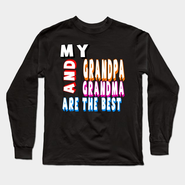 my grandma and grandpa are the best Long Sleeve T-Shirt by sarahnash